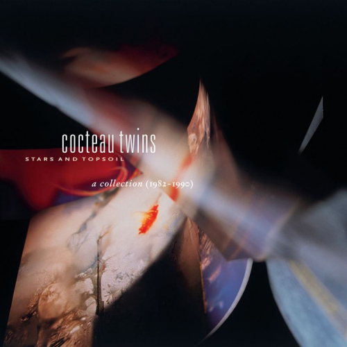 COCTEAU TWINS - STARS AND TOPSOIL: A COLLECTION (1982-1990)COCTEAU TWINS - STARS AND TOPSOIL - A COLLECTION -1982-1990-.jpg